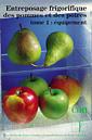 Couverture de l'ouvrage Entreposage frigorifique des pommes et des poires Tome 1 : équipement (Ref 24413)