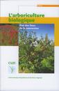 Couverture de l'ouvrage L'arboriculture biologique : état des lieux de la conversion (Enquête)