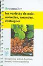 Couverture de l'ouvrage Reconnaître les variétés de noix, noisettes, amandes, châtaignes / Recognizing walnut, hazelnut, almond, chestnut varieties