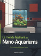 Couverture de l'ouvrage Le monde fascinant des Nano-Aquariums