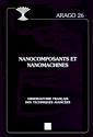 Couverture de l'ouvrage Nanocomposants et nanomachines (Arago 26)