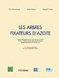 Couverture de l'ouvrage Les arbres fixateurs d'azote: Caractéristiques fondamentales et rôle dans l'aménagement des écosystèmes méditerranéens et tropicaux