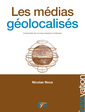 Couverture de l'ouvrage Les Medias Geolocalises
