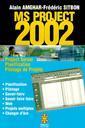 Couverture de l'ouvrage MS Project 2002 : project server, planification, pilotage de projets.
