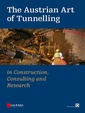 Couverture de l'ouvrage The Austrian art of tunnelling: in construction, consulting & research