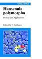 Couverture de l'ouvrage Hnasenula polymorpha : Biology and Applications