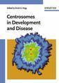 Couverture de l'ouvrage Centrosomes in development & disease