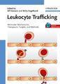 Couverture de l'ouvrage Leukocyte trafficking - molecular mechanisms, therapeutic targets & methods, (with CD-ROM)