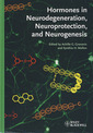 Couverture de l'ouvrage Hormones in Neurodegeneration, Neuroprotection, and Neurogenesis