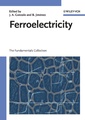 Couverture de l'ouvrage Ferroelectricity : the fundamentals collection