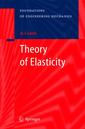 Couverture de l'ouvrage Theory of elasticity, (Foundations of engineering mechanics)