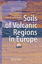 Couverture de l'ouvrage Soils of volcanic regions in Europe (with CD-ROM)