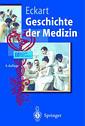 Couverture de l'ouvrage Geschichte der medizin 4 aufl (springer-lehrbuch)