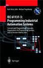 Couverture de l'ouvrage IEC 61131.3 : programming industrial automation systems - concepts and programming languages, requirements for programming systems..(with CD ROM)