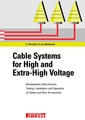 Couverture de l'ouvrage Cable systems for high & extra high voltage: development, manufacture, testing, installation and operation of cables and their accessories