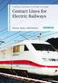 Couverture de l'ouvrage Contact lines for electrical railways: planning - design - implementation