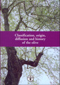 Couverture de l'ouvrage Classification, origin, diffusion and history of the olive