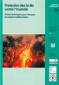 Couverture de l'ouvrage Protection des forêts contre l'incendie. fiches techniques pour les pays du bassin méditerranéen
