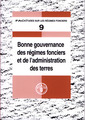 Couverture de l'ouvrage Bonne gouvernance des régimes fonciers et de l'administration des terres (FAO études sur les régimes fonciers N° 9)