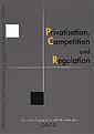 Couverture de l'ouvrage Privatisation, competition and regulatio n