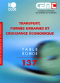 Couverture de l'ouvrage Transport, formes urbaines & croissance économique, N° 137 (Tables rondes CEMT)