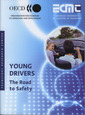 Couverture de l'ouvrage Young drivers. The road to safety (Transport research centre)