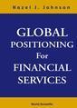 Couverture de l'ouvrage Global positioning for financial services
