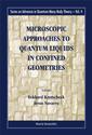Couverture de l'ouvrage Microscopic approaches to quantum liquids in confined geometries (Series on advances in quantum many-body theory, vol. 4)