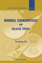 Couverture de l'ouvrage Minimal submanifolds & related topics, (Nankai tracts in mathematics, Vol. 8)