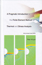 Couverture de l'ouvrage A pragmatic introduction to the finite element method for thermal & stress analysis: With the Matlab toolkit SOFEA