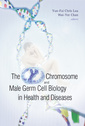 Couverture de l'ouvrage The Y chromosome & male germ cell biology in health & diseases