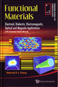 Couverture de l'ouvrage Functional materials: electrical, dielectric, electromagnetic, optical & magnetic applications (Engineering materials for technological needs, Vol. 2)