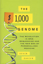 Couverture de l'ouvrage The $1,000 Genome : the Revolution in DNA Sequencing and the New Era of Personalized Medicine