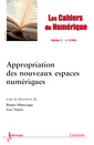 Couverture de l'ouvrage Appropriation des nouveaux espaces numériques (Les Cahiers du Numérique Vol.6 N° 2/Avril-Juin 2010)
