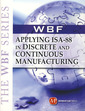 Couverture de l'ouvrage The WBF book series - Applying ISA 88 in discrete and continuous