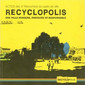 Couverture de l'ouvrage Recyclopolis. Une ville humaine, partagée et responsable