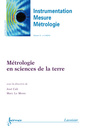 Couverture de l'ouvrage Métrologie en sciences de la terre (Instrumentation Mesure Métrologie Volume 10 N° 3-4/Juillet-Décembre 2010)