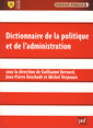 Couverture de l'ouvrage Dictionnaire de la politique et de l'administration