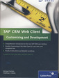 Couverture de l'ouvrage SAP CRM Web client customizing and development