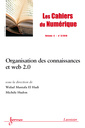 Couverture de l'ouvrage Organisation des connaissances et web 2.0 (Les cahiers du Numérique Volume 6 N° 3/Juillet-Septembre 2010)