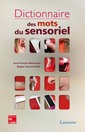 Couverture de l'ouvrage Dictionnaire des mots du sensoriel