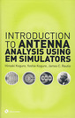 Couverture de l'ouvrage Introduction to antenna analysis using EM simulators (with DVD)