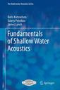 Couverture de l'ouvrage Fundamentals of Shallow Water Acoustics