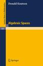 Couverture de l'ouvrage Algebraic Spaces