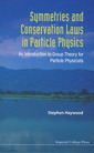 Couverture de l'ouvrage Symmetries and conservation laws in particle physics: An introduction to group theory for particle physiscists