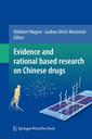 Couverture de l'ouvrage Evidence and Rational Based Research on Chinese Drugs