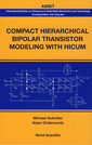 Couverture de l'ouvrage Compact hierarchical bipolar transistor modeling with HICUM (Series on advances in solid state electronics & technology)