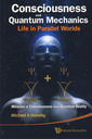 Couverture de l'ouvrage Consciousness and quantum mechanics: Life in parallell worlds