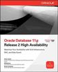 Couverture de l'ouvrage Oracle database 11g release 2 high availability. Maximize your availability with grid infrastructure, oracle real application cluster & oracle data guard