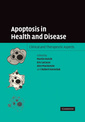 Couverture de l'ouvrage Apoptosis in Health and Disease